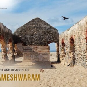 Best Month&Season to Visit Rameshwaram